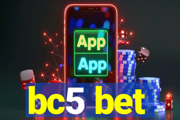 bc5 bet